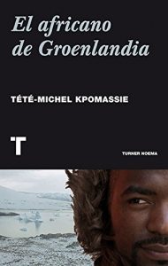 Baixar El africano de Groenlandia (Noema) (Spanish Edition) pdf, epub, ebook