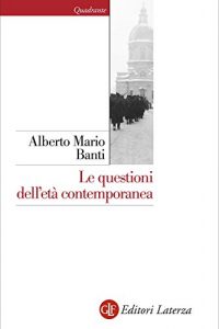 Baixar Le questioni dell’età contemporanea (Quadrante Laterza) pdf, epub, ebook