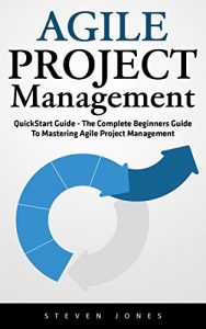 Baixar Agile Project Management: QuickStart Guide – The Complete Beginners Guide To Mastering Agile Project Management! (Scrum, Project Management, Agile Development) (English Edition) pdf, epub, ebook