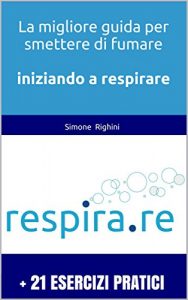 Baixar Respira.re – Guida per smettere di fumare con esercizi pratici per iniziare a respirare pdf, epub, ebook