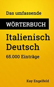 Baixar Das umfassende Wörterbuch Italienisch-Deutsch: 65.000 Einträge (Umfassende Wörterbücher 18) (German Edition) pdf, epub, ebook