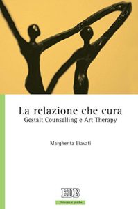 Baixar La Relazione che cura: Gestalt Counselling e Art Therapy (Persona e psiche) pdf, epub, ebook