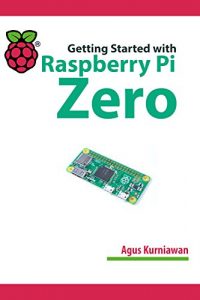 Baixar Getting Started with Raspberry Pi Zero (English Edition) pdf, epub, ebook