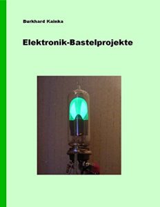 Baixar Elektronik-Bastelprojekte (German Edition) pdf, epub, ebook