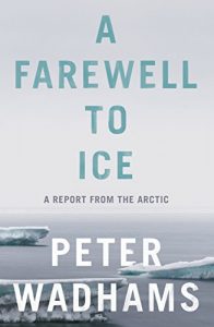 Baixar A Farewell to Ice: A Report from the Arctic pdf, epub, ebook