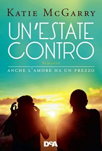 Baixar Un’estate contro: anche l’amore ha un prezzo (Pushing the limits) pdf, epub, ebook