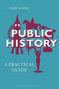 Baixar Public History: A Practical Guide (Practical Guides) pdf, epub, ebook