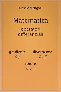 Baixar Matematica: gradiente, divergenza, rotore pdf, epub, ebook