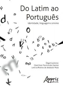 Baixar Do Latim ao Português: Identidade, Linguagem e Ensino pdf, epub, ebook