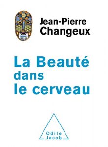 Baixar La Beauté dans le cerveau (OJ.SCIENCES) pdf, epub, ebook