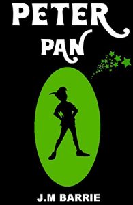 Baixar PETER PAN: PETER PAN AND WENDY (ILLUSTRATED AND INCLUDES A LINK TO THE AUDIOBOOK) (PETER PAN, J.M BARRIE, STORIES FOR KIDS, FAIRY TALES, WALT DISNEY) (English Edition) pdf, epub, ebook