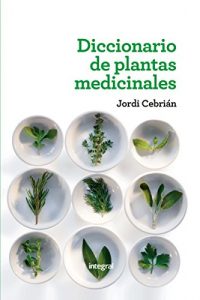 Baixar Diccionario de plantas medicinales (ILUSTRADOS INTEGRAL) pdf, epub, ebook