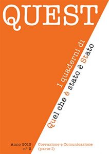 Baixar QUEST n° 2: Corruzione e Comunicazione [parte 1] (QUEST – I Quaderni di Quel che è stato è Stato) pdf, epub, ebook