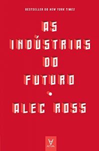 Baixar As Indústrias do Futuro pdf, epub, ebook