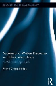 Baixar Spoken and Written Discourse in Online Interactions: A Multimodal Approach (Routledge Studies in Multimodality) pdf, epub, ebook