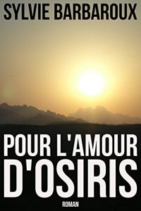 Baixar Pour l’amour d’Osiris – Roman Egypte antique Polar historique (French Edition) pdf, epub, ebook