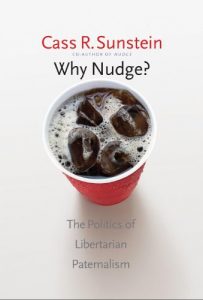 Baixar Why Nudge?: The Politics of Libertarian Paternalism (The Storrs Lectures Series) pdf, epub, ebook