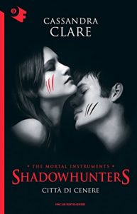 Baixar Shadowhunters – Città di cenere (Oscar bestsellers Vol. 2053) pdf, epub, ebook