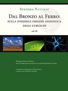 Baixar Dal bronzo al ferro. Sulla possibile origine anatolica degli Etruschi (Systema naturae) pdf, epub, ebook