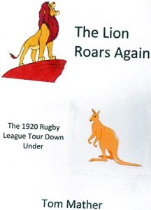 Baixar The Lion Roars Again: The 1920 Rugby League Tour Down Under (English Edition) pdf, epub, ebook