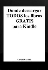 Baixar Dónde descargar todos los libros gratis para Kindle (en español) pdf, epub, ebook