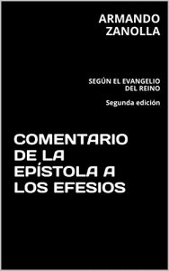 Baixar COMENTARIO DE LA EPÍSTOLA A LOS EFESIOS: SEGÚN EL EVANGELIO DEL REINO Segunda edición (Spanish Edition) pdf, epub, ebook