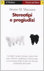 Baixar Stereotipi e pregiudizi (Farsi un’idea) pdf, epub, ebook