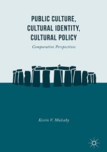 Baixar Public Culture, Cultural Identity, Cultural Policy: Comparative Perspectives pdf, epub, ebook
