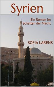 Baixar Syrien: Vier Jahre im Zentrum der Macht. (German Edition) pdf, epub, ebook