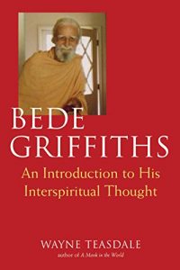 Baixar Bede Griffiths: An Introduction to His Spiritual Thought pdf, epub, ebook