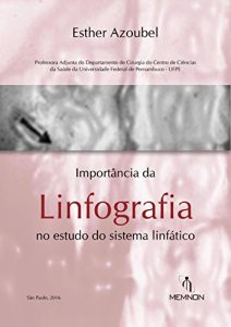 Baixar Importância da Linfografia no estudo do sistema linfático (Portuguese Edition) pdf, epub, ebook