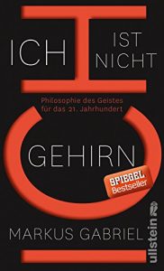 Baixar Ich ist nicht Gehirn: Philosophie des Geistes für das 21. Jahrhundert (German Edition) pdf, epub, ebook