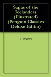 Baixar Sagas of the Icelanders (Illustrated): * (Penguin Classics Deluxe Editio) (English Edition) pdf, epub, ebook
