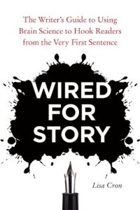 Baixar Wired for Story: The Writer’s Guide to Using Brain Science to Hook Readers from the Very First Sentence pdf, epub, ebook