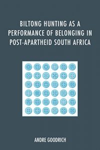 Baixar Biltong Hunting as a Performance of Belonging in Post-Apartheid South Africa pdf, epub, ebook