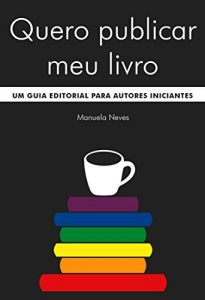 Baixar Quero publicar meu livro: um guia editorial para autores iniciantes (Portuguese Edition) pdf, epub, ebook