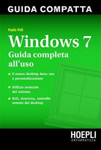 Baixar Windows 7. Guida compatta: Guida completa all’uso (Informatica generale e sistemi operativi) pdf, epub, ebook