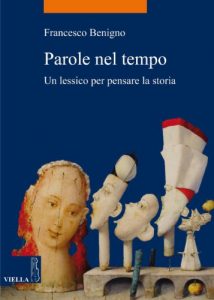 Baixar Parole nel tempo: Un lessico per pensare la storia (La storia. Temi) pdf, epub, ebook