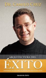 Baixar Arquitectura del Exito: Disenando un plan para alcanzar una vida plena y feliz (Spanish Edition) pdf, epub, ebook