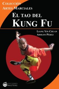 Baixar El Tao del Kung Fu (Artes Marciales nº 4) (Spanish Edition) pdf, epub, ebook