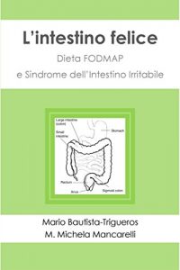 Baixar L’intestino felice: Dieta FODMAP e Sindrome dell’Intestino Irritabile pdf, epub, ebook