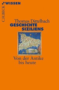 Baixar Geschichte Siziliens: Von der Antike bis heute (Beck’sche Reihe) pdf, epub, ebook