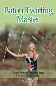 Baixar Baton Twirling Master:: Baton Twirler – Step by Step Moves & Instructions (English Edition) pdf, epub, ebook