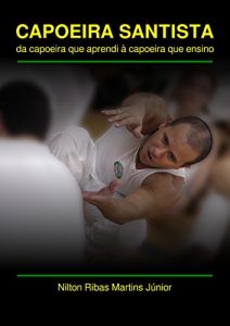 Baixar Capoeira Santista: da capoeira que aprendi à capoeira que ensino pdf, epub, ebook