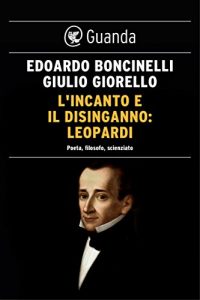 Baixar L’incanto e il disinganno: Leopardi: Poeta, filosofo, scienziato pdf, epub, ebook