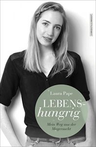Baixar Lebenshungrig: Mein Weg aus der Magersucht (German Edition) pdf, epub, ebook