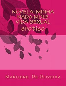 Baixar Novela: Minha nada mole vida sexual (Portuguese Edition) pdf, epub, ebook