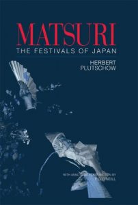 Baixar Matsuri: The Festivals of Japan: With a Selection from P.G. O’Neill’s Photographic Archive of Matsuri pdf, epub, ebook