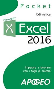 Baixar Excel 2016: imparare a lavorare con i fogli di calcolo pdf, epub, ebook