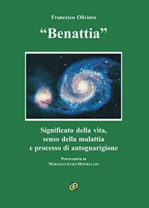 Baixar Benattia: Significato della vita, senso della malattia e processo di autoguarigione: 25 (Empedoclea) pdf, epub, ebook